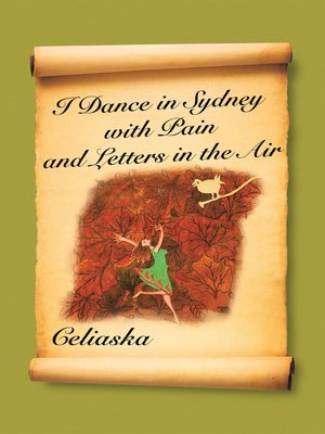 cover image of I Dance in Sydney with Pain and Letters in the Air
